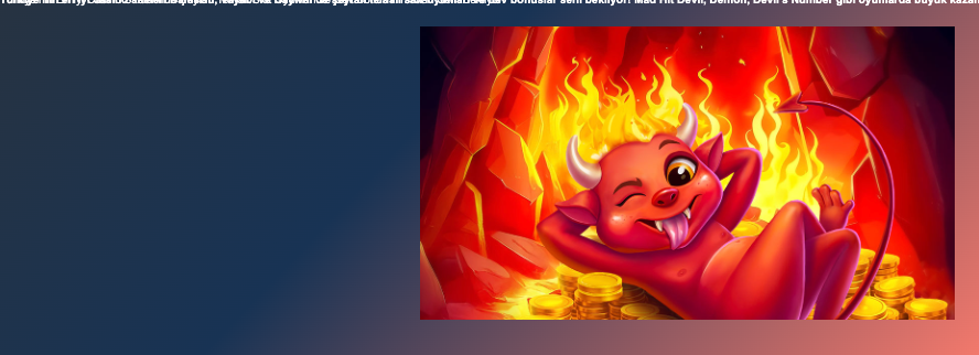 Türkiye’nin en iyi casino siteleri BahisBu, Vayabi ve Baywin’de şeytan temalı slot oyunları ve dev bonuslar seni bekliyor! Mad Hit Devil, Demon, Devil’s Number gibi oyunlarda büyük kazan! Thumbnail